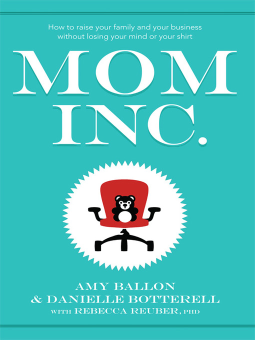 Title details for Mom Inc. by Amy Ballon - Available